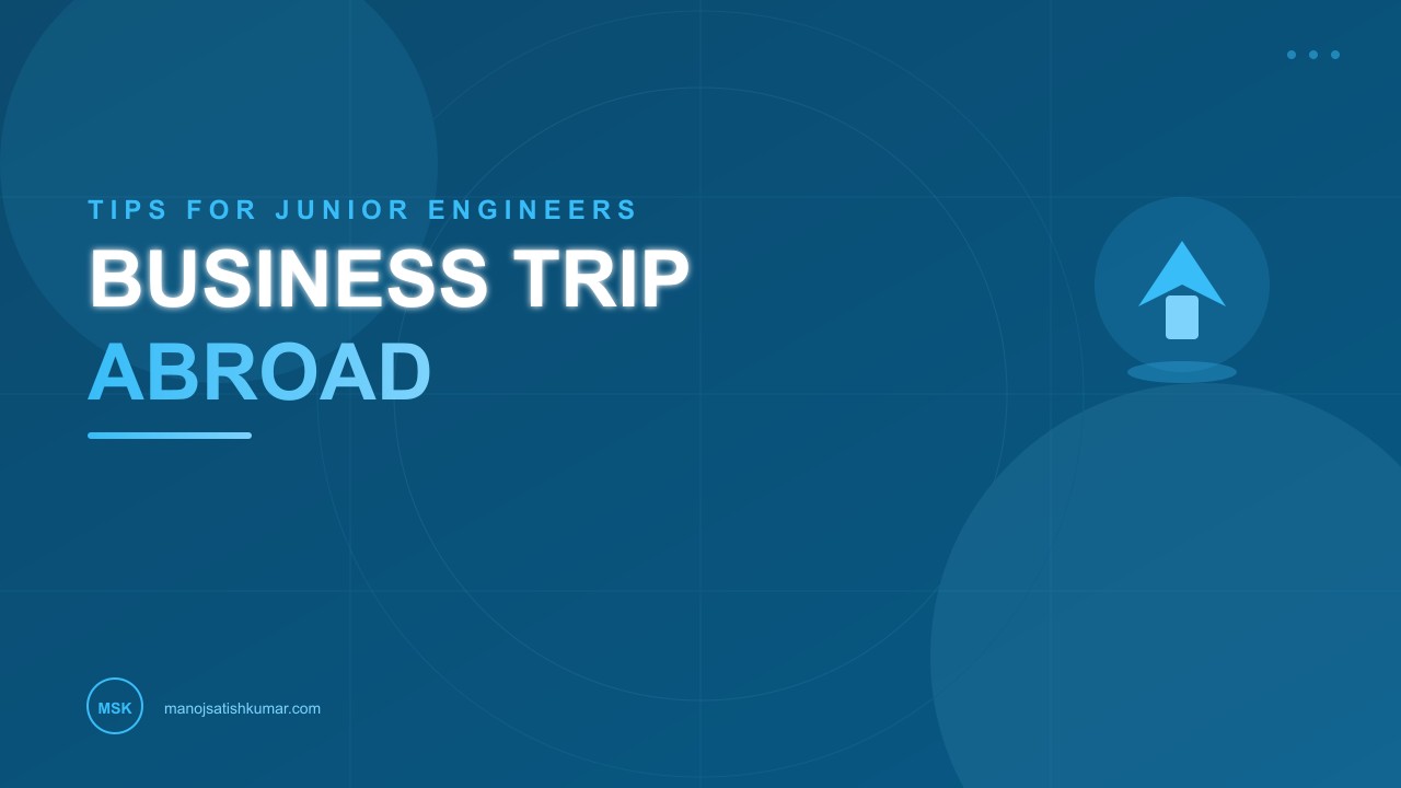 How to Gain a Business Trip Abroad for Junior Engineers in India